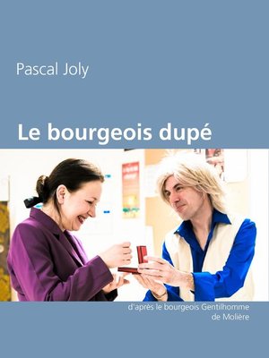 cover image of Le bourgeois dupé
